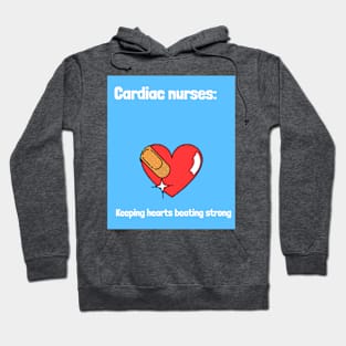 Cardiac nurses: Keeping hearts beating strong Hoodie